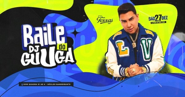 Imagem do evento BAILE DO DJ GUUGA | TEXXAS BAR | SÁBADO