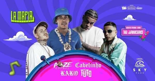 Imagem do evento La Mafia Festival FLORIPA - Cabelinho / Poze / Tuto / Kako