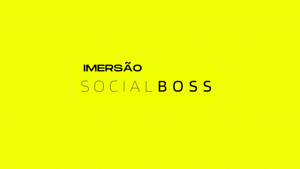 Imagem do evento IMERSÃO SOCIAL BOSS #4