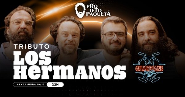 Imagem do evento TRIBUTO A LOS HERMANOS - GUARDIANS COMEDY CLUB