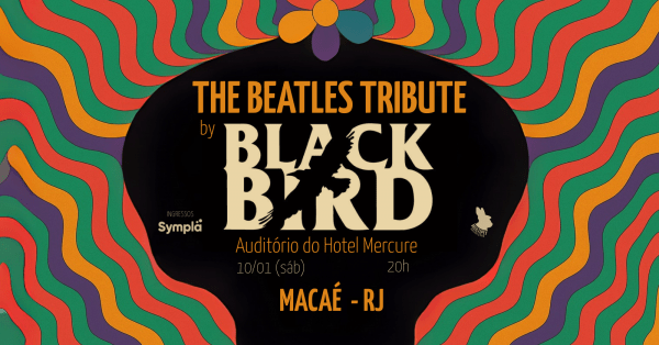 Imagem do evento The Beatles Tribute by Blackbird em Macaé [10/01]