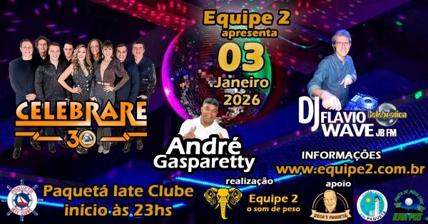 Imagem do evento Banda CELEBRARE (30 Anos) com DJ Flávio Wave (JB FM) e apresentação de André Gasparetty, "escândalo"