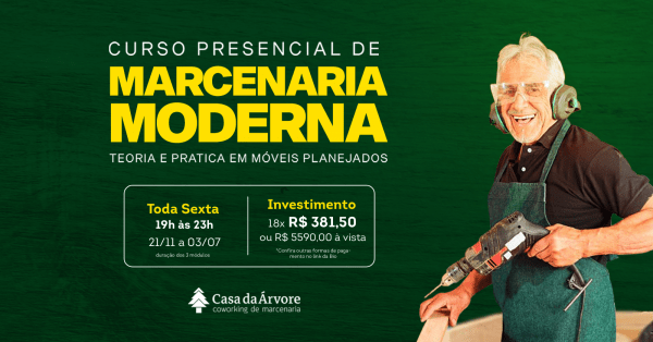 Imagem do evento Curso presencial de MARCENARIA MODERNA - teoria e prática em móveis planejados