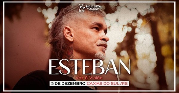 Imagem do evento Esteban Tavares em Caxias do Sul / RS