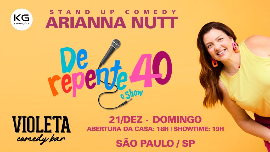 Arianna Nutt na Rua Augusta com de Repente 40 - Stand Up Comedy em São Paulo