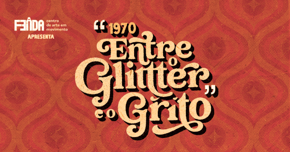 Imagem do evento ENTRE O GLITTER E O GRITO