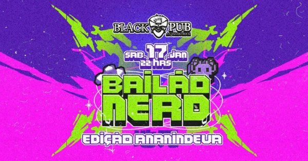 Imagem do evento Bailão Nerd - Edição Ananindeua/PA