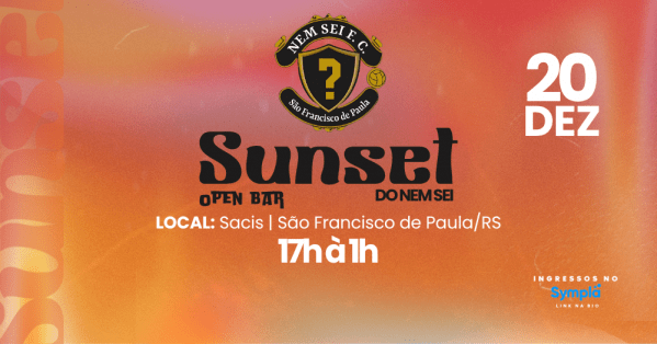 Imagem do evento SUNSET DO NEM SEI F.C.