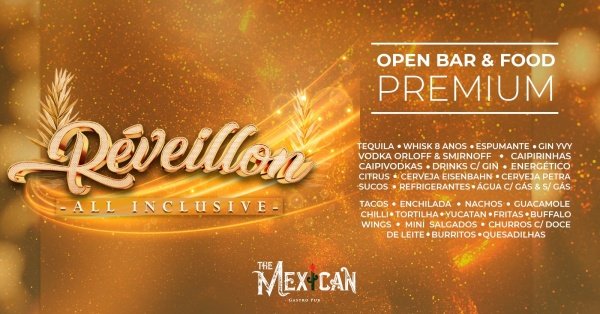 Imagem do evento RÉVEILLON 2026 | THE MEXICAN | ALL INCLUSIVE | OPEN BAR & FOOD & OPEN DRINKS |