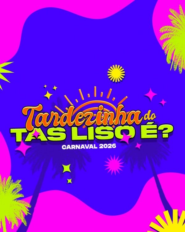 Imagem do evento Tardezinha do Tas Liso É ?