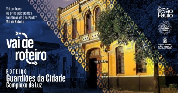 Imagem do evento Vai de Roteiro - Guardiões da Cidade - Complexo de Segurança da Luz