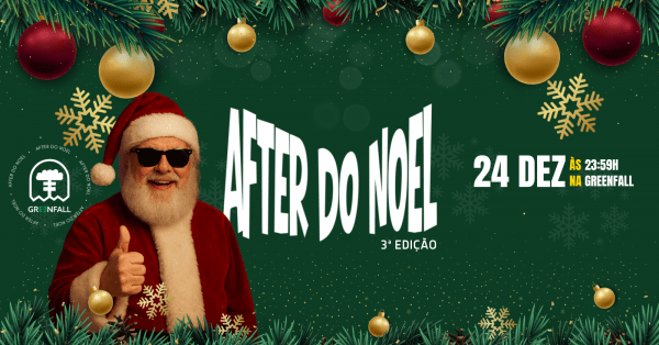 Imagem do evento 24.12 - AFTER DO NOEL 3ª EDIÇÃO - GREENFALL