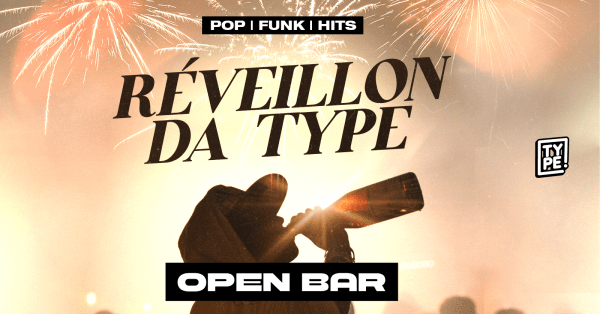Imagem do evento Réveillon da Type [OPEN BAR]