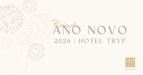Imagem do evento Ceia de Ano Novo 2026 - Hotel TRYP