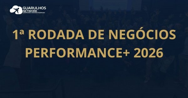 Imagem do evento 1ª RODADA DE NEGÓCIOS PERFORMANCE+ 2026 - GUARULHOS NETWORK