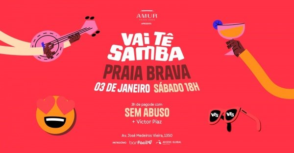 Imagem do evento VAI TÊ SAMBA - PRAIA BRAVA - 03/01