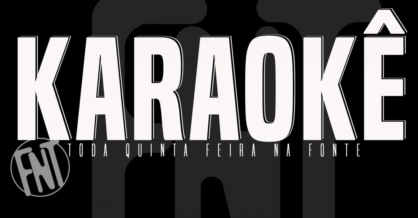 Karaokê da Fonte - 26/03