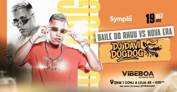 Imagem do evento BAILE DO RHUU VS NOVA ERA   | Vibe Boa Lounge Bar | Sexta 19/12/2025