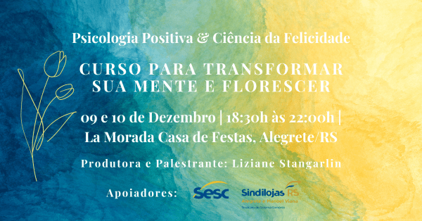 Imagem do evento Psicologia Positiva & Ciência da Felicidade: Curso para Transformar sua Mente e Florescer
