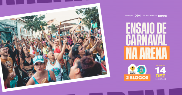 Imagem do evento ENSAIO DE CARNAVAL NA ARENA