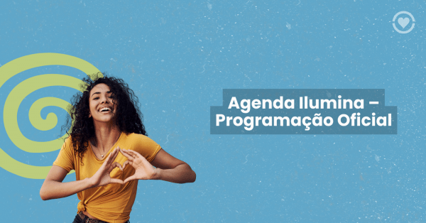 Imagem do evento Agenda Ilumina  Programação Oficial