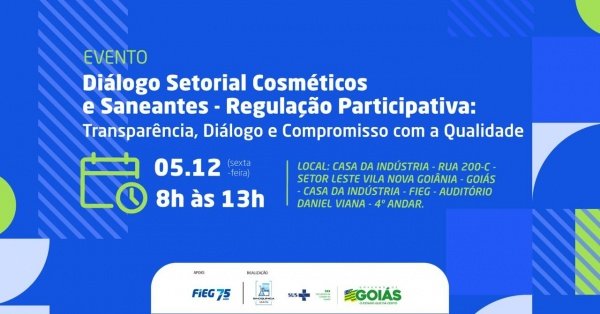 Imagem do evento Diálogo Setorial Cosméticos Saneantes Regulação participativa Transparência e Compromisso Qualidad
