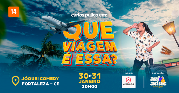 Imagem do evento CARLOS PULICO EM: QUE VIAGEM É ESSA?!  FORTALEZA CE