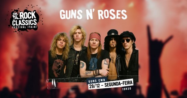 Imagem do evento BALBURDIA ROCK CLASSICS - GUNS AND ROSES COM A BANDA GUNS CWB