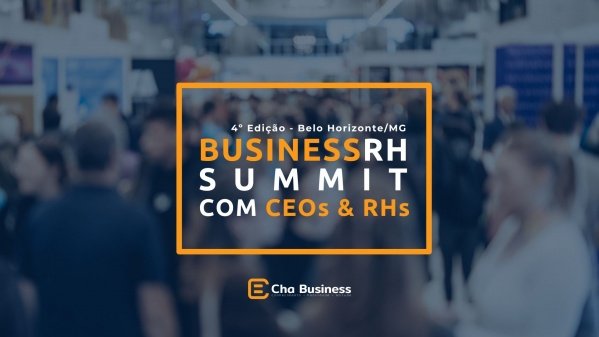 Imagem do evento 4º Edição CHA Business SUMMIT com CEOs & RHs - Belo Horizonte/MG