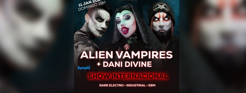 ALIEN VAMPIRES + DANI DIVINE (11 JANEIRO 2026) - SÃO PAULO em São