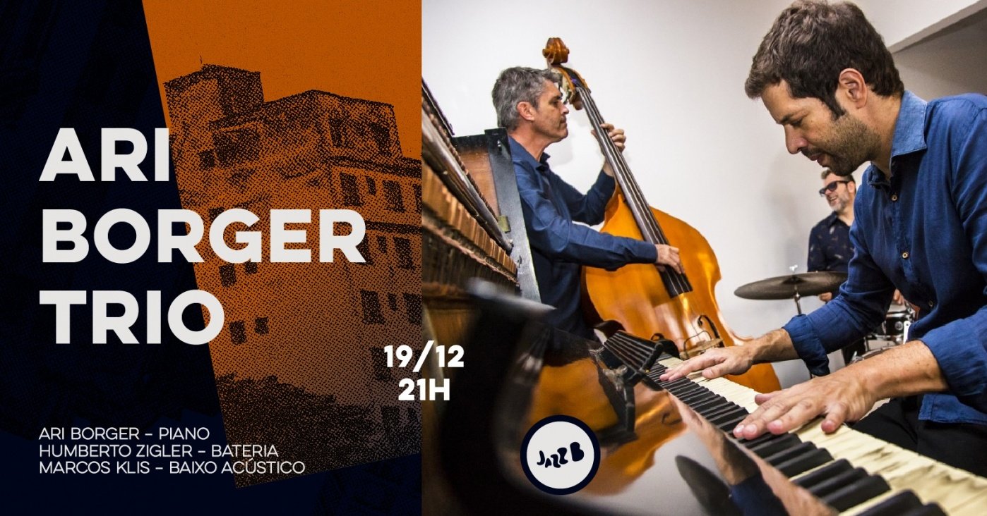 ARI BORGER TRIO no JazzB (SEXTA 19/DEZ/25) em São Paulo - Sympla