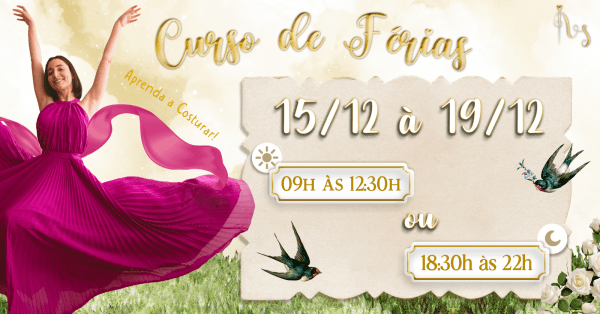 Imagem do evento Curso de Férias 2025 - Corte e Costura - Vestida de Sonhos