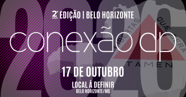 Imagem do evento CONEXÃO DP ITINERANTE| EDIÇÃO BELO HORIZONTE 2026