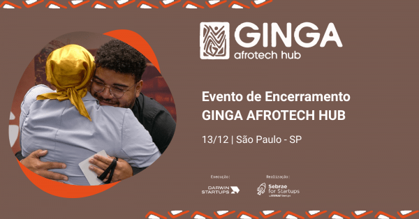 Imagem do evento Evento de Encerramento | Ginga Afrotech Hub