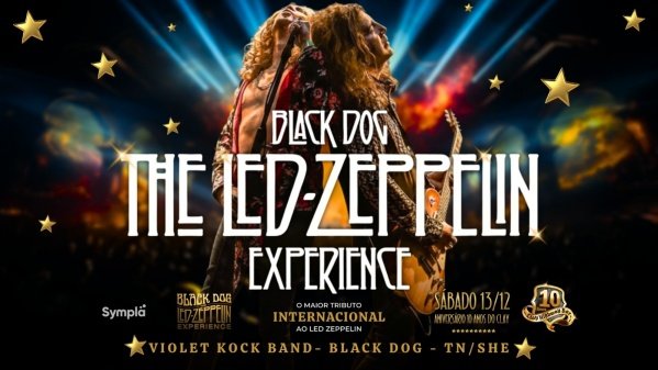 LED ZEPPELIN EXPERIENCE o maior tributo do mundo ao Led Zeppelin + TN ...