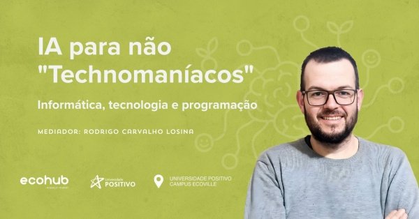 Imagem do evento Palestra: IA para não "Technomaníacos"