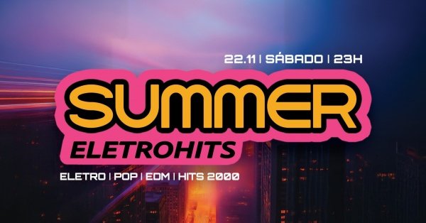 22.11 SUMMER ELETROHITS NO BDZ em Campinas - Sympla