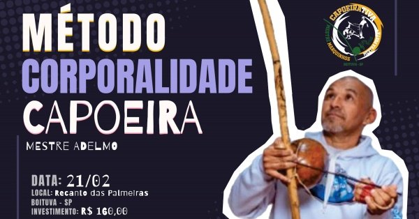 Imagem do evento METODO CORPORALIDADE CAPOEIRA - MESTRE ADELMO