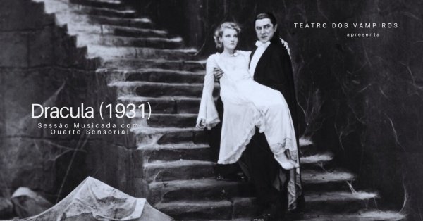 Imagem do evento Drácula (1931) com trilha sonora ao vivo por Quarto Sensorial