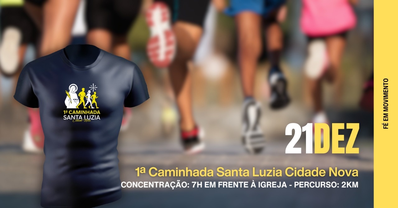 1ª Caminhada Santa Luzia - Cidade Nova  - BH