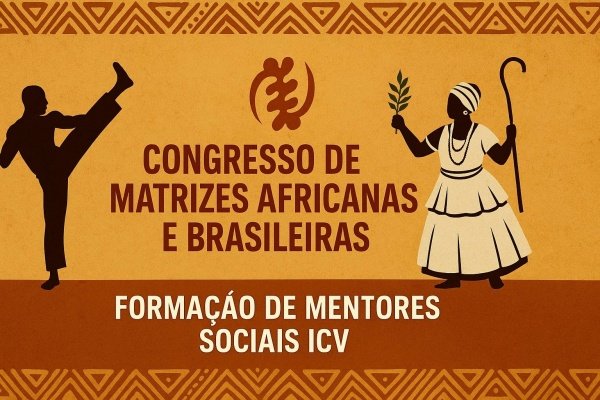 Imagem do evento Congresso de Matrizes Africanas e Brasileiras - Formação de Mentores Sociais ICV
