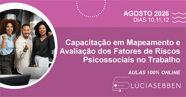 Imagem do evento CAPACITAÇÃO EM MAPEAMENTO E AVALIAÇÃO DOS FATORES DE RISCOS PSICOSSOCIAIS NO TRABALHO