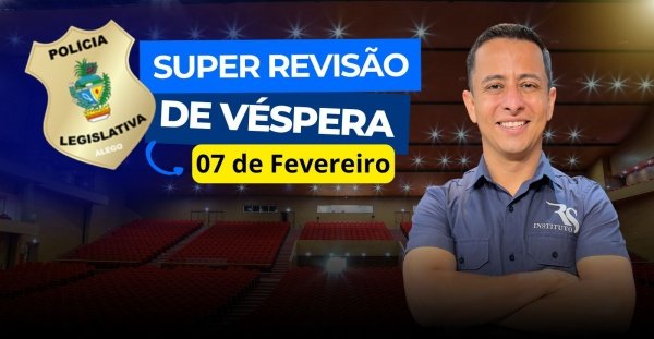 Imagem do evento Super Revisão de Véspera Polícia Legislativa ALEGO|Presencial em Goiânia