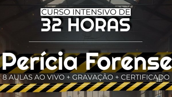 Imagem do evento CURSO INTENSIVO DE PERÍCIA FORENSE – 32 HORAS CERTIFICADAS