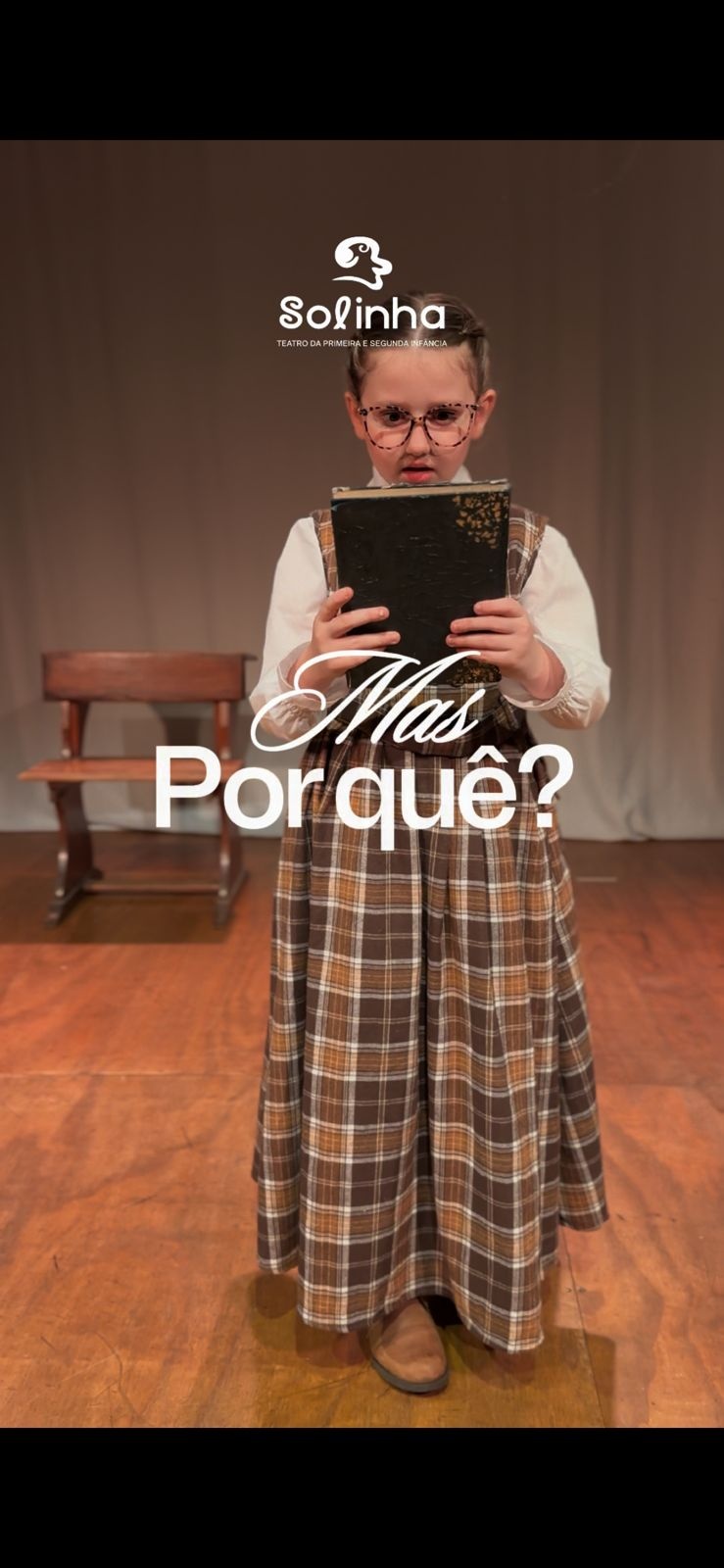 Image for the event: MAS POR QUÊ? - SESSÃO I - Espetáculo teatral do solinha - 14/12/2025