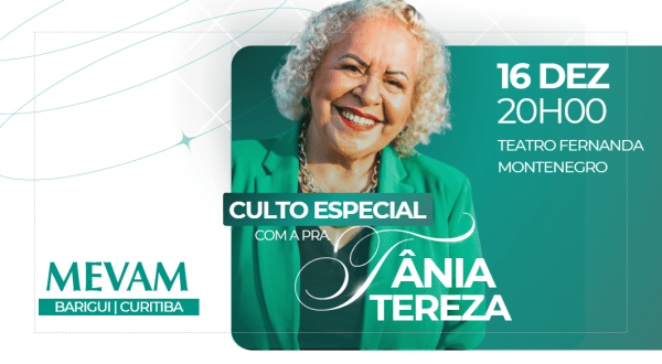 Imagem do evento CULTO ESPECIAL COM A PASTORA TÂNIA TEREZA - MEVAM BARIGUI