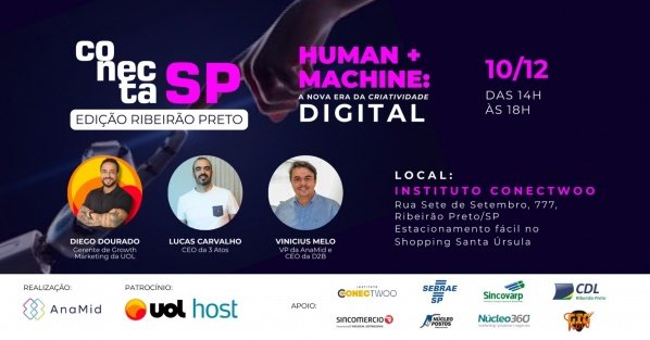 Imagem do evento Conecta SP Ribeirão Preto: Human + Machine: a nova era da criatividade digital