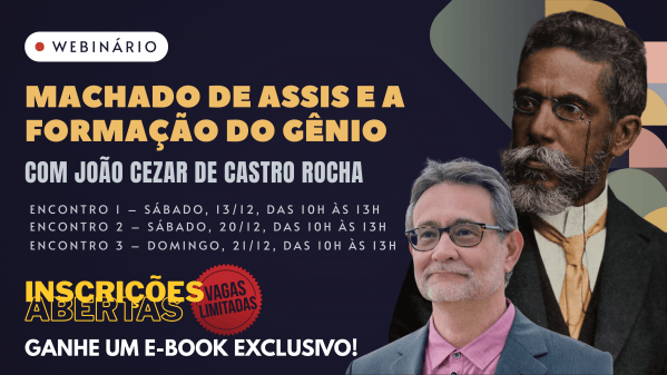 Imagem do evento Webinário  Machado de Assis e a formação do gênio