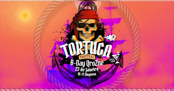 Imagem do evento TORTUGA FESTIVAL 6nd - B-DAY QROZNE