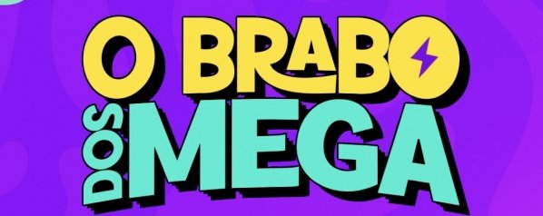 Imagem do evento O BRABO DOS MEGA